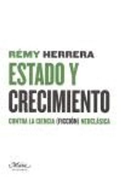 Estado Y Crecimiento (Claves para comprender la economía)