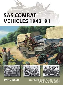 portada Sas Combat Vehicles 1942–91: The Regiment'S Jeeps and Land Rovers in North Africa, Europe, and the Middle East (New Vanguard) (en Inglés)