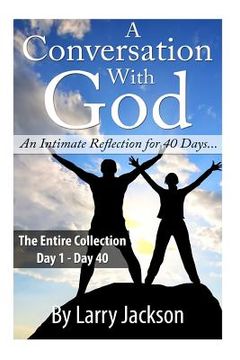 portada A Conversation With God - The Entire Collection: An Intimate Reflection for 40 Days... (in English)