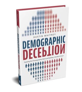 portada Demographic Deception: Exposing the Overpopulation Myth and Building a Resilient Future (en Inglés)