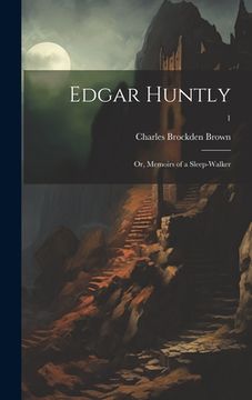 portada Edgar Huntly; or, Memoirs of a Sleep-walker; 1