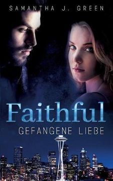 portada Faithful - Gefangene Liebe (German Edition) (in German)
