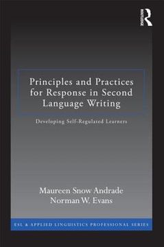 portada principles and practices for response in second language writing: developing self-regulated learners (in English)