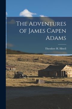 portada The Adventures of James Capen Adams (en Inglés)