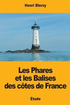 portada Les Phares et les Balises des côtes de France (en Francés)