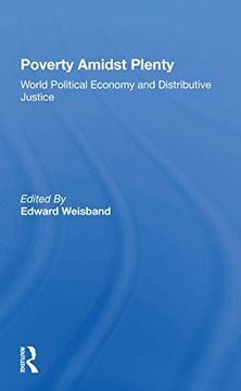 portada Poverty Amidst Plenty: World Political Economy and Distributive Justice (en Inglés)