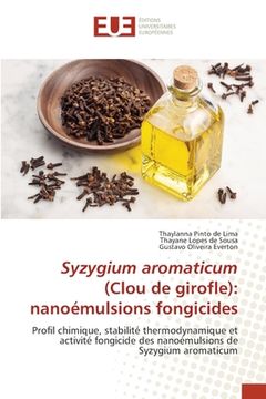 portada Syzygium aromaticum (Clou de girofle): nanoémulsions fongicides (en Francés)