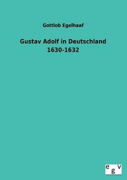 portada Gustav Adolf in Deutschland 1630-1632 (in German)