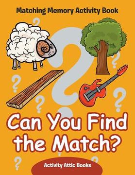 portada Can You Find the Match? Matching Memory Activity Book (en Inglés)