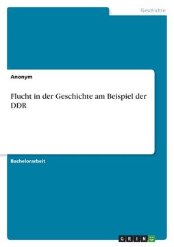 portada Flucht in der Geschichte am Beispiel der DDR (en Alemán)