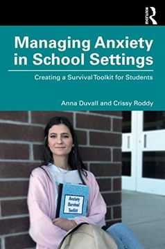 portada Managing Anxiety in School Settings: Creating a Survival Toolkit for Students (in English)
