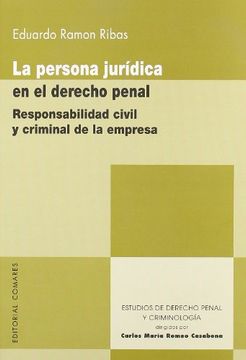 portada Persona Juridica en el Derecho Penal, la (Estud. Dere Penal y Criminol) (in Spanish)