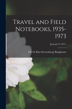 portada Travel and Field Notebooks, 1935-1973; Journal 12 (1971)