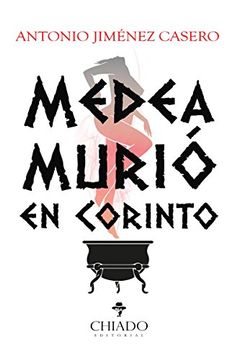 portada Medea murió en Corinto (Spanish Edition)