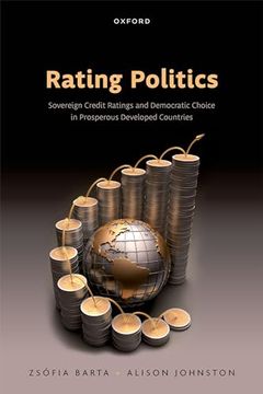 portada Rating Politics: Sovereign Credit Ratings and Democratic Choice in Prosperous Developed Countries (en Inglés)