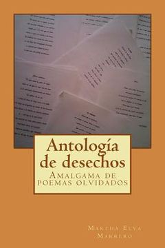 portada Antología de desechos: Amalgama de poemas olvidados (in Spanish)