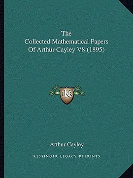 portada the collected mathematical papers of arthur cayley v8 (1895)