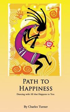 portada Path to Happiness: Dancing with Life's Challenges (en Inglés)