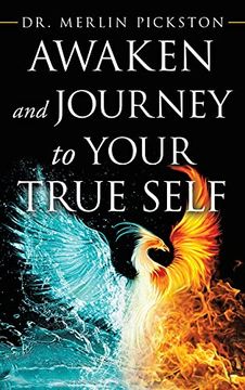 portada Awaken and Journey to Your True Self (in English)