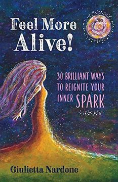 portada Feel More Alive! 30 Brilliant Ways to Reignite Your Inner Spark (en Inglés)