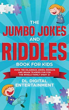portada The Jumbo Jokes and Riddles Book for Kids (Part 2): Over 700 Hilarious Jokes, Riddles and Brain Teasers fun for the Whole Family 