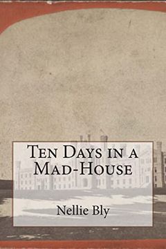 portada Ten Days in a Mad-House 