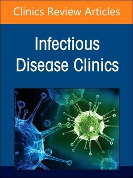 portada Hot Topics in Lung Infections, an Issue of Infectious Disease Clinics of North America (Volume 38-1) (The Clinics: Internal Medicine, Volume 38-1) (en Inglés)
