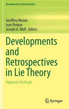 portada Developments and Retrospectives in Lie Theory: Algebraic Methods (en Inglés)