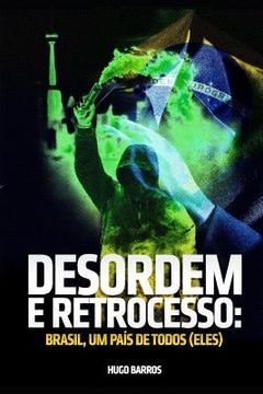 portada Desordem E Retrocesso: Brasil, um país de todos (eles) 