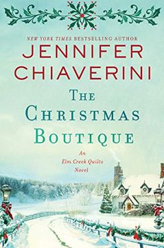 portada The Christmas Boutique: An elm Creek Quilts Novel (The elm Creek Quilts Series) (in English)