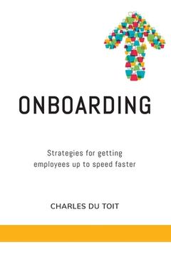 portada On-boarding: A practical guide to creating extraordinary new employee experiences (en Inglés)