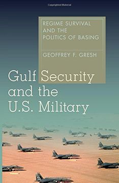 portada Gulf Security and the U. Se Military: Regime Survival and the Politics of Basing (in English)
