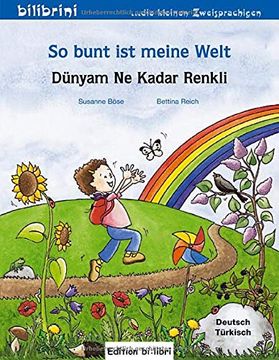 portada So Bunt ist Meine Welt / Dünyam ne Kadar Renkli: Kinderbuch Deutsch-Türkisch