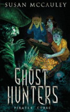 portada Ghost Hunters: Pirates'Curse: A Ghost-Hunting Pirate Adventure! (in English)
