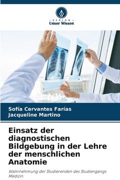 portada Einsatz der diagnostischen Bildgebung in der Lehre der menschlichen Anatomie (in German)