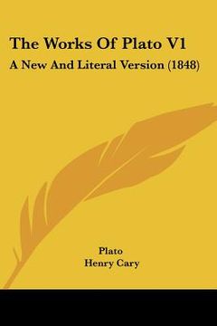 portada the works of plato v1: a new and literal version (1848) (en Inglés)