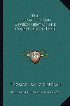 portada the formation and development of the constitution (1904) the formation and development of the constitution (1904)
