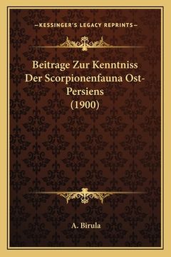 portada Beitrage Zur Kenntniss Der Scorpionenfauna Ost-Persiens (1900) (in German)