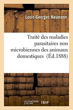 portada Traite Des Maladies Parasitaires Non Microbiennes Des Animaux Domestiques (Sciences) (French Edition)