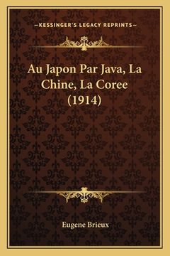 portada Au Japon Par Java, La Chine, La Coree (1914) (en Francés)