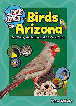 portada The Kids'Guide to Birds of Arizona: Fun Facts, Activities and 86 Cool Birds (Birding Children'S Books) (en Inglés)