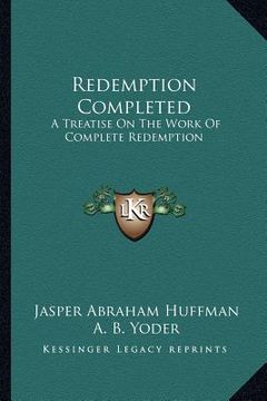 portada redemption completed: a treatise on the work of complete redemption (in English)