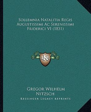 portada Sollemnia Natalitia Regis Augustissimi Ac Serenissimi Friderici VI (1831) (in Latin)