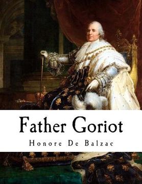 portada Father Goriot: Le Père Goriot (in English)