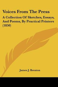 portada voices from the press: a collection of sketches, essays, and poems, by practical printers (1850) (en Inglés)