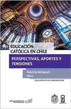 portada Educación Católica en Chile: Perspectivas, Aportes y Tensiones (in Spanish)