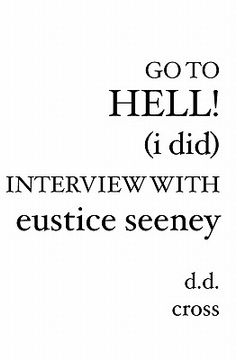 portada go to hell! (i did) interview with eustice seeney (en Inglés)