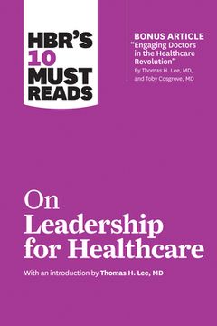 portada Hbr s 10 Must Reads On Leadership For Healthcare (en Inglés)
