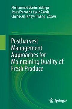 portada Postharvest Management Approaches for Maintaining Quality of Fresh Produce (en Inglés)