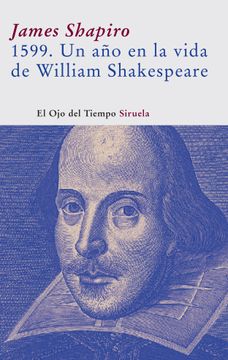 portada 1599. Un año en la Vida de William Shakespeare: 14 (el ojo del Tiempo)